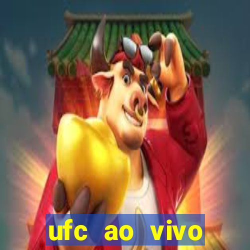 ufc ao vivo assistir online